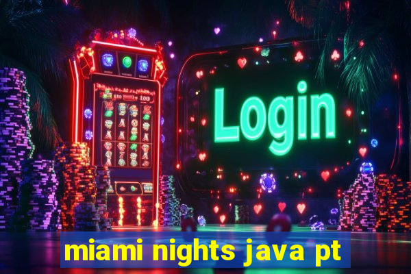 miami nights java pt-br 320x240